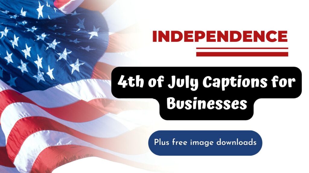 4th of July Captions for Businesses