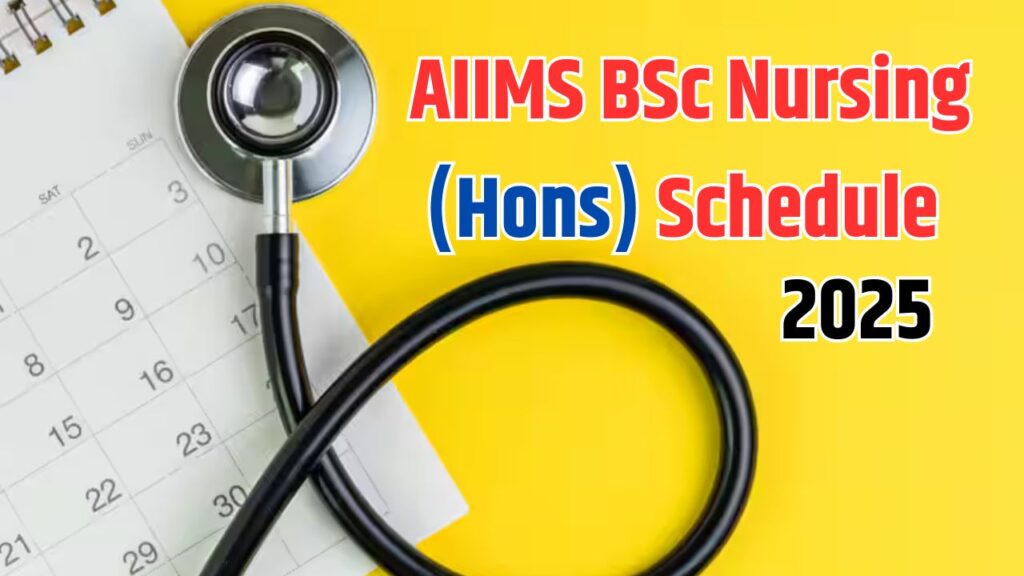 AIIMS BSc Nursing (Hons) Schedule 2025