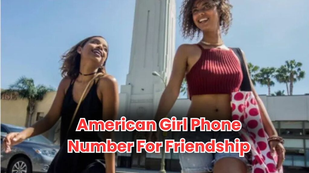 American Girl Phone Number For Friendship