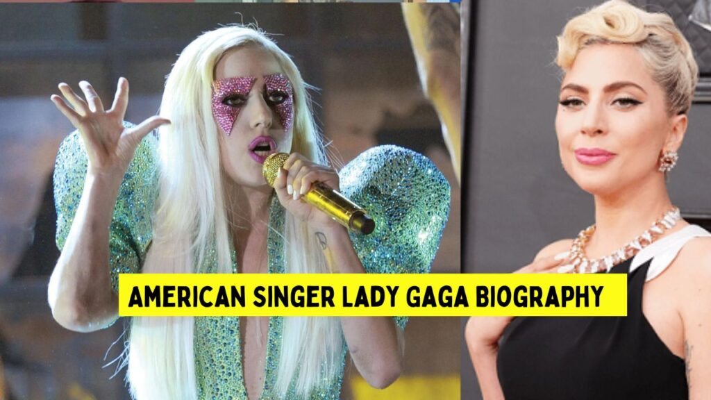 American Singer Lady Gaga Biography