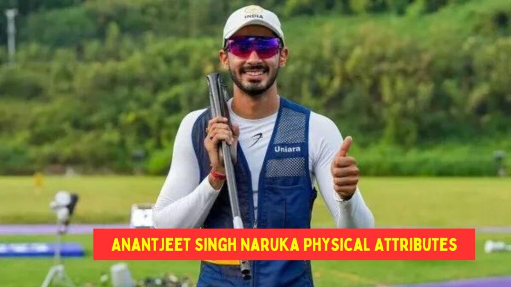 Anantjeet Singh Naruka Physical Attributes