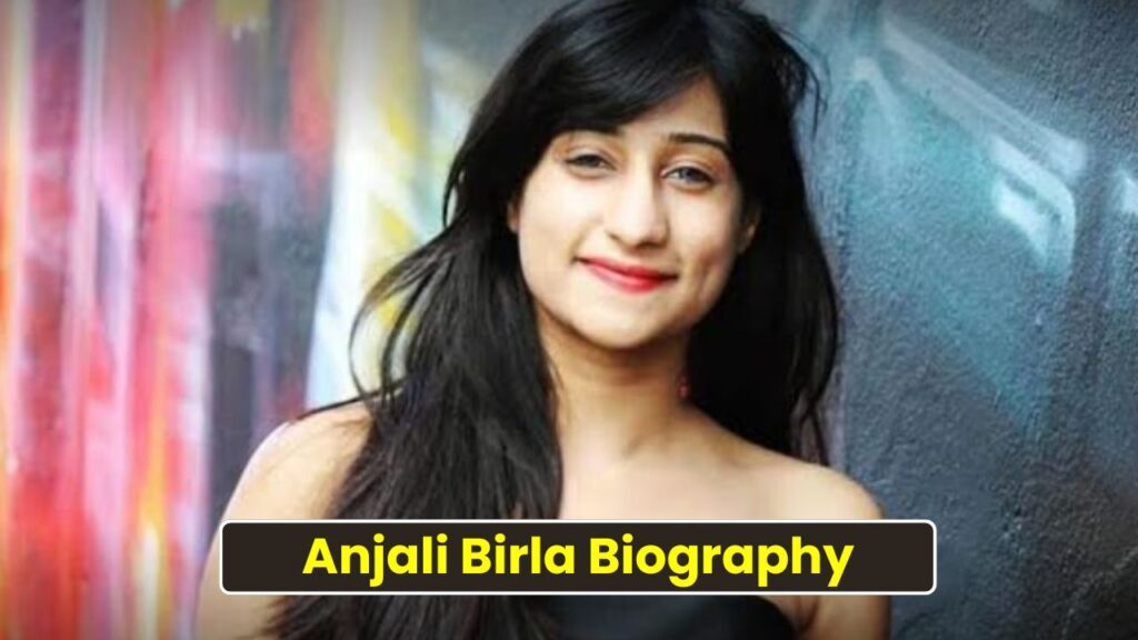 Anjali Birla Biography