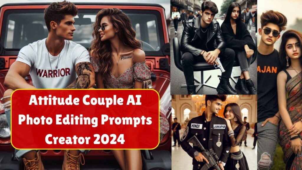 Attitude Couple AI Photo Editing Prompts Creator 2024