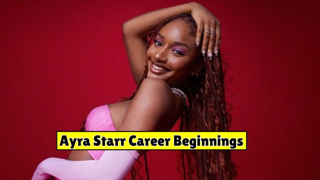 Ayra Starr Career Beginnings