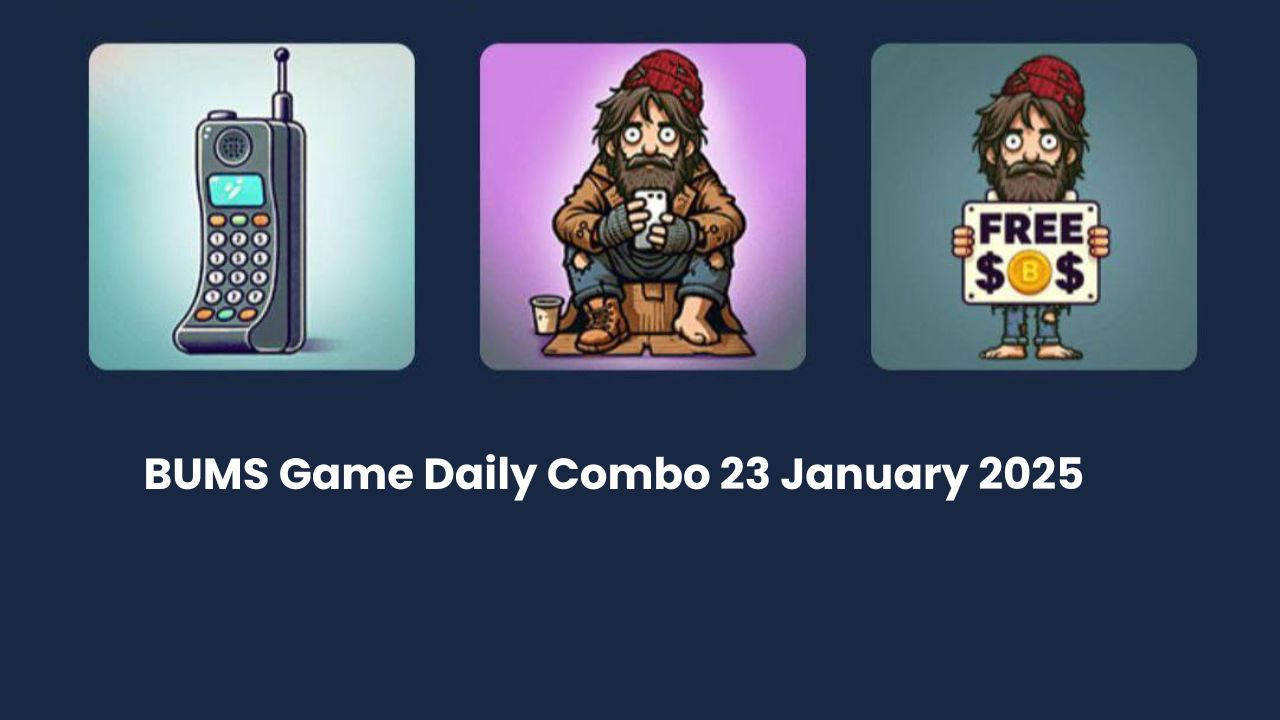 BUMS Game Daily Combo 23 January 2025