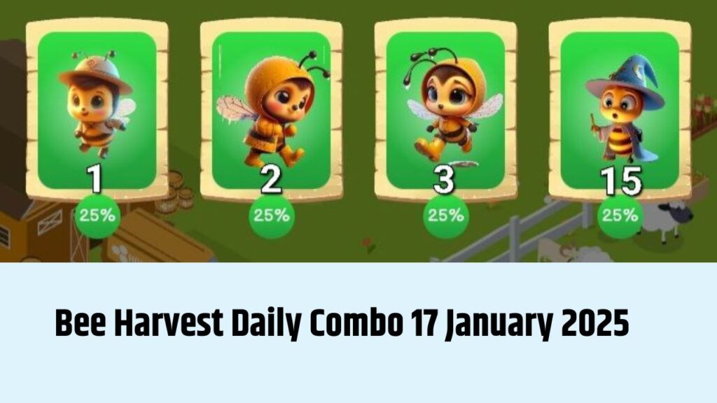 Bee Harvest Daily Combo 17 January 2025