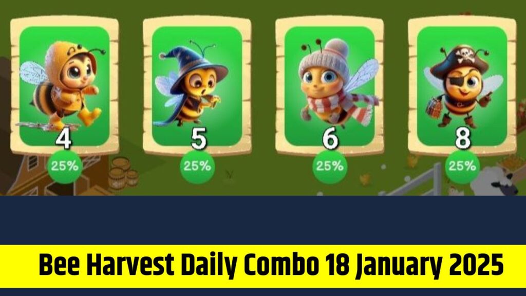 Bee Harvest Daily Combo 18 January 2025