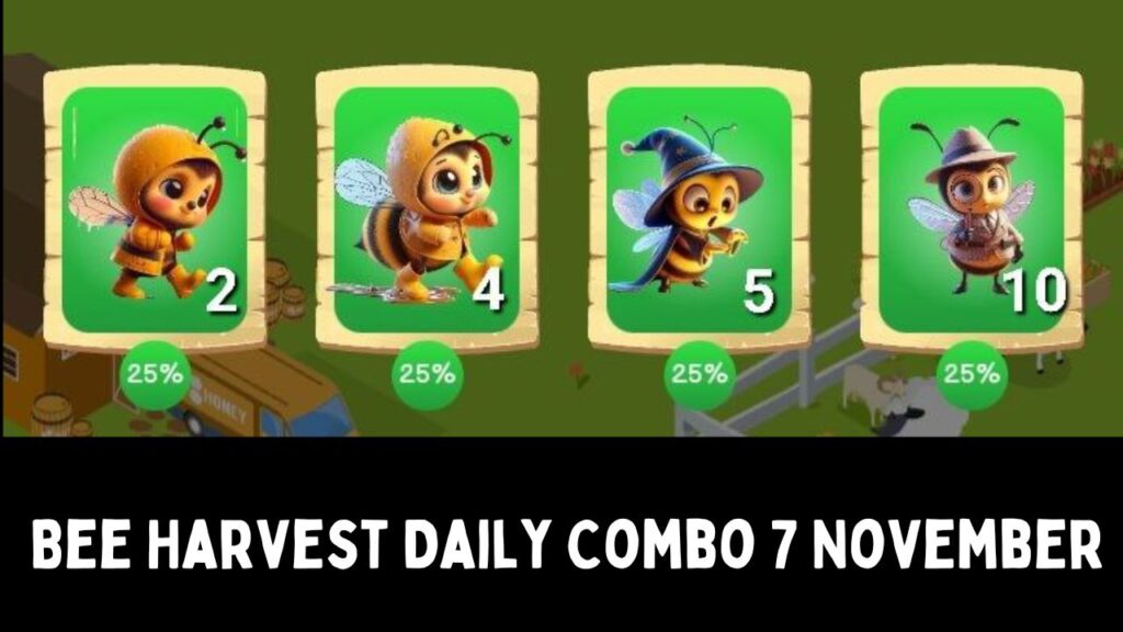 Bee Harvest Daily Combo 7 November