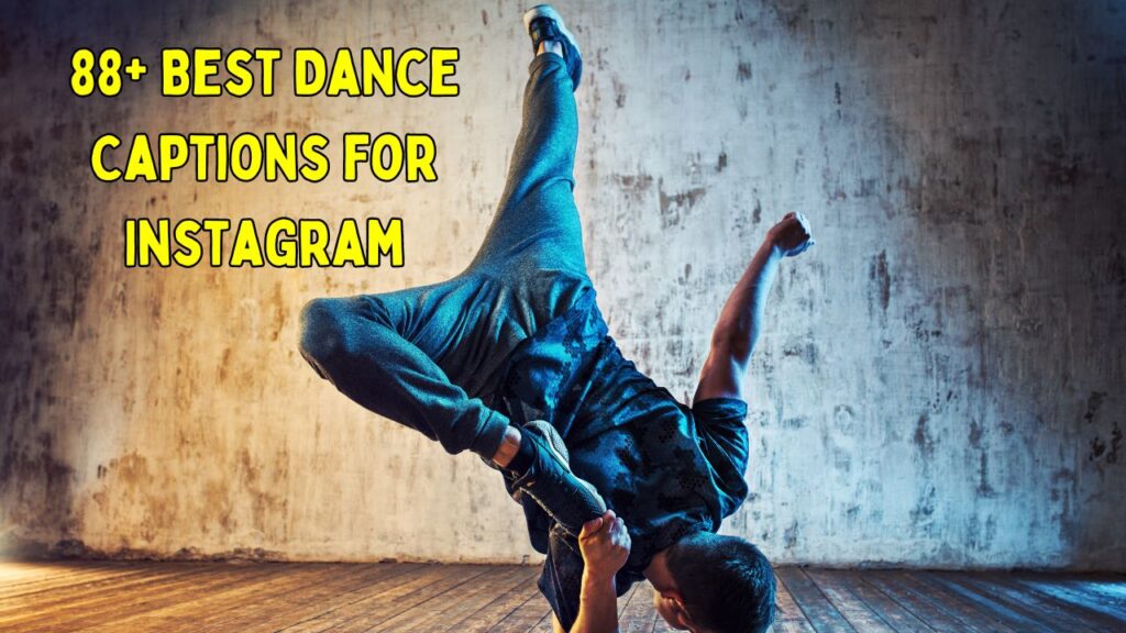 Best Dance Captions for Instagram