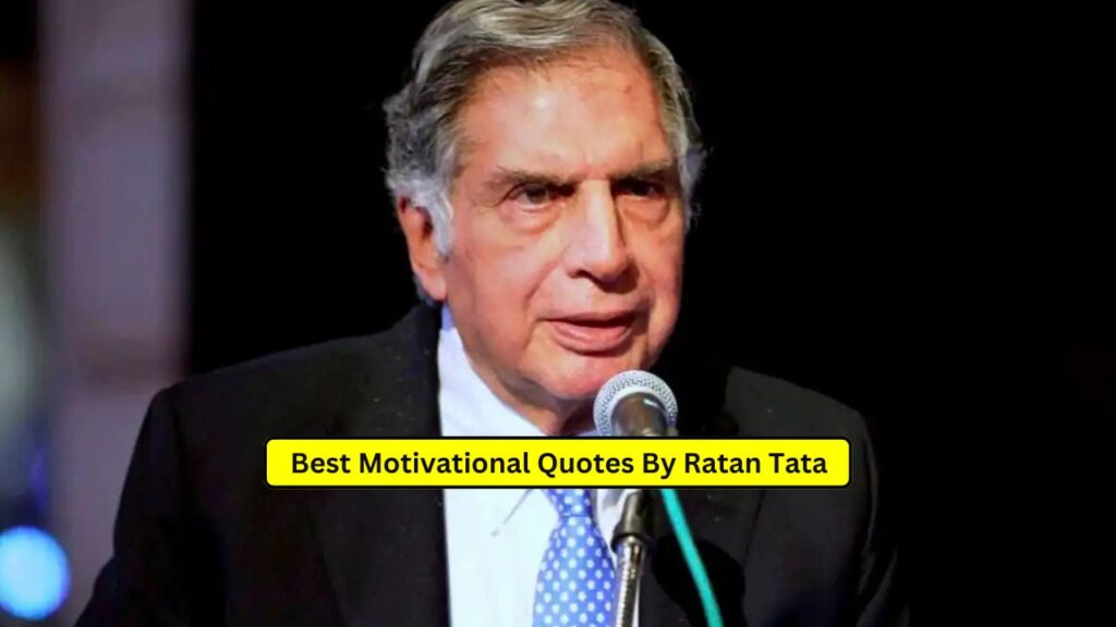 Best Motivational Quotes By Ratan Tata