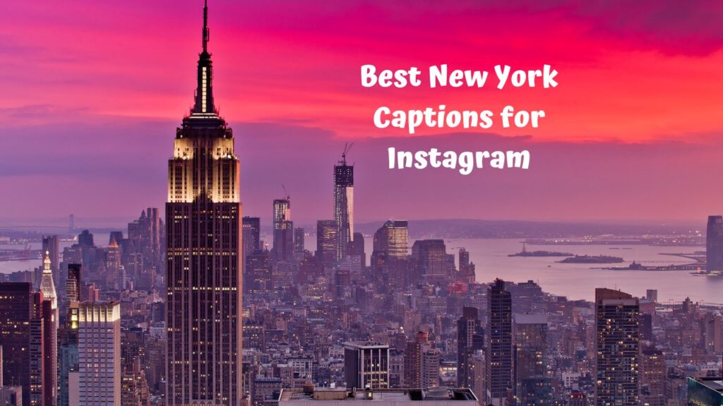 Best New York Captions for Instagram