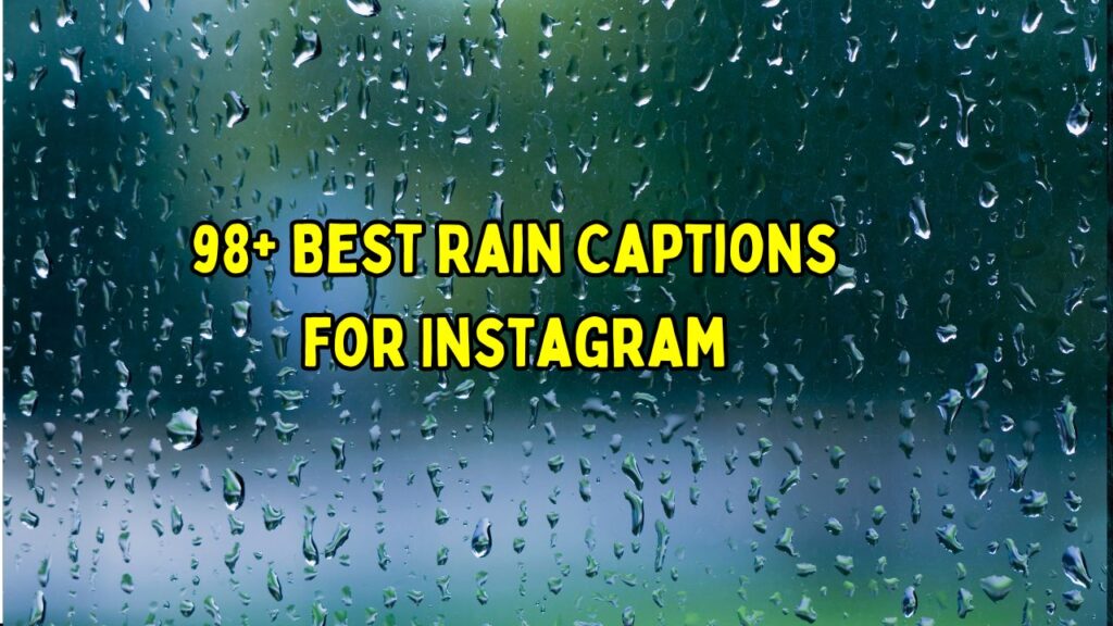 Best Rain Captions for Instagram