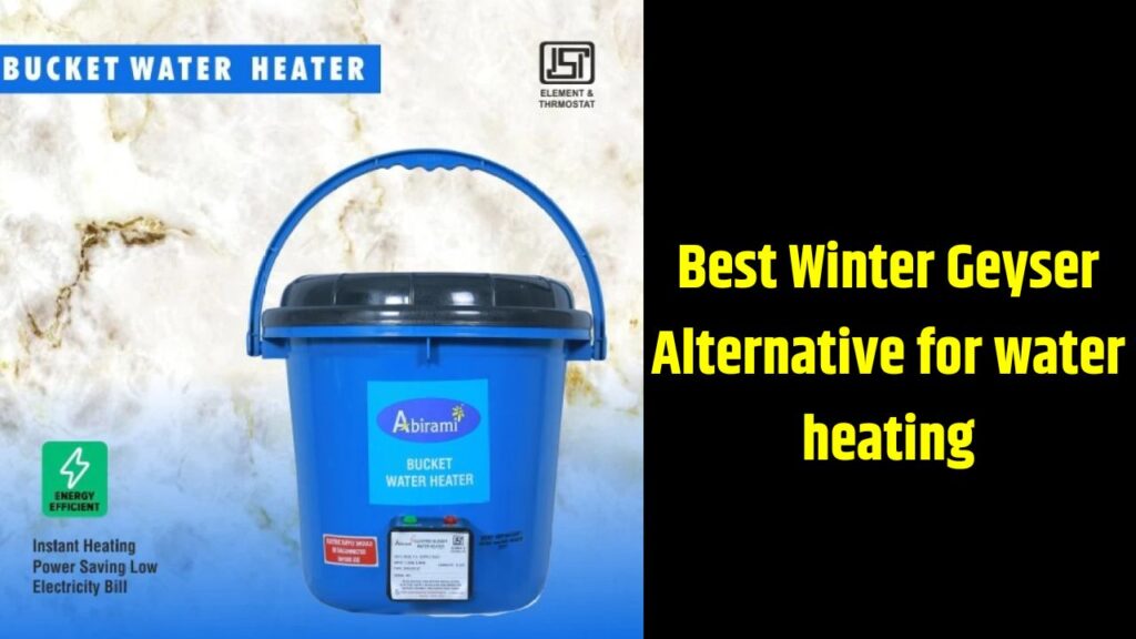 Best Winter Geyser Alternative for water heating