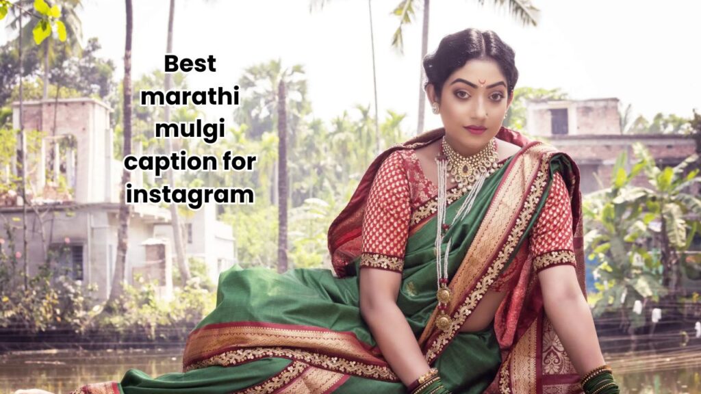 Best marathi mulgi caption for instagram