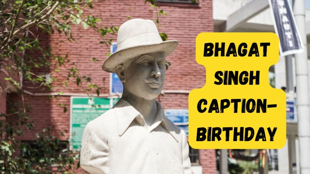 Bhagat Singh Caption- Birthday