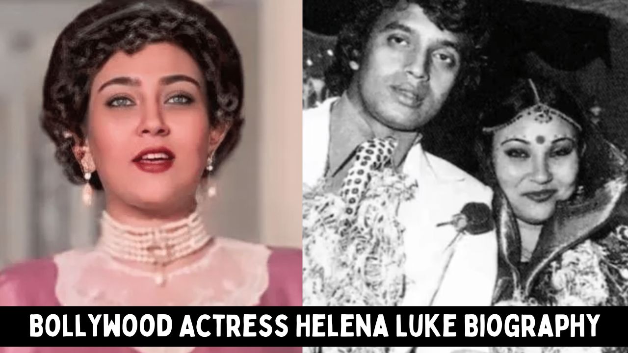 Bollywood Actress Helena Luke Biography