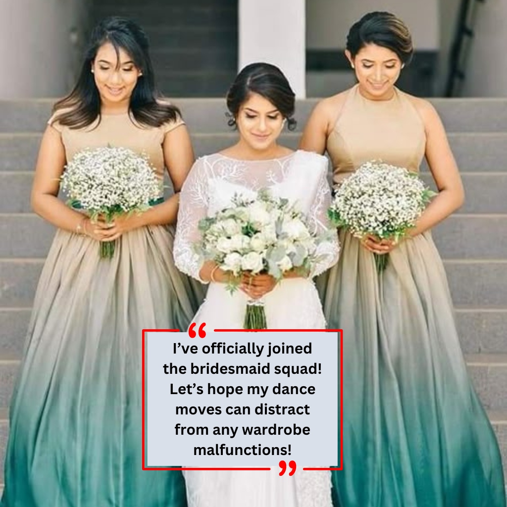 Bridesmaid instagram caption