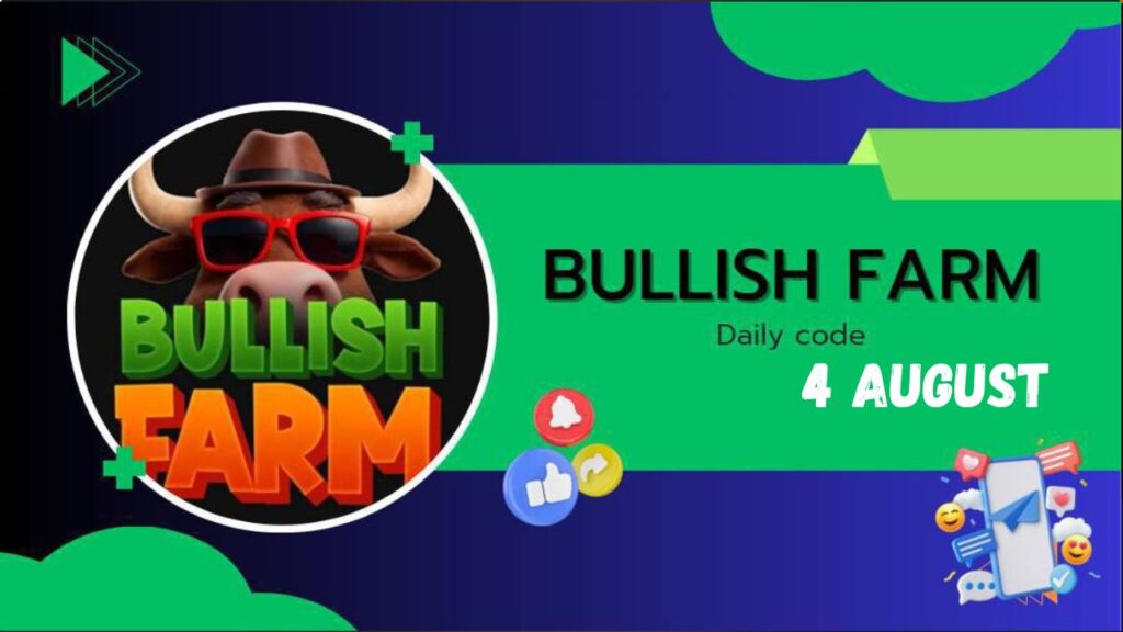 BullishFarm Daily Code 4 August 