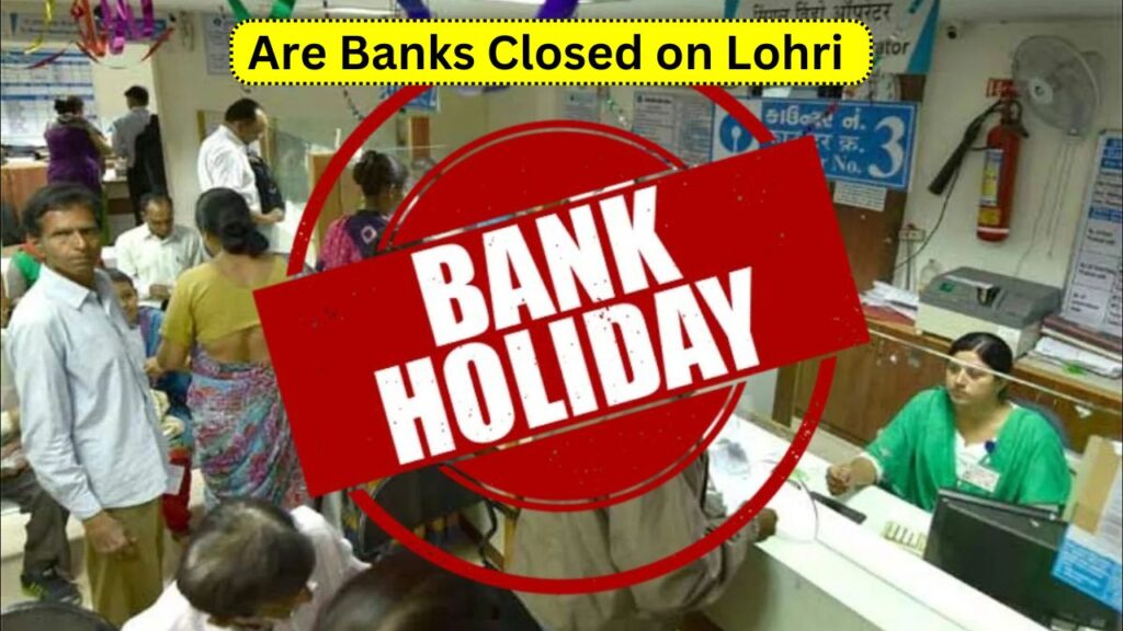 Are Banks Closed on Lohri 