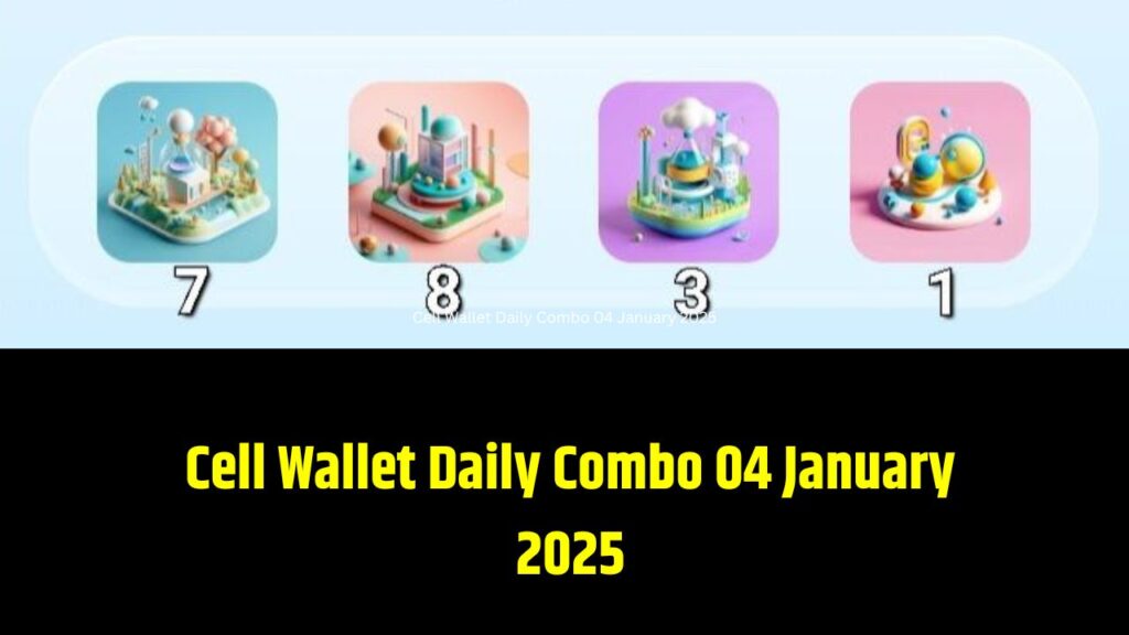 Cell Wallet Daily Combo 04 January 2025