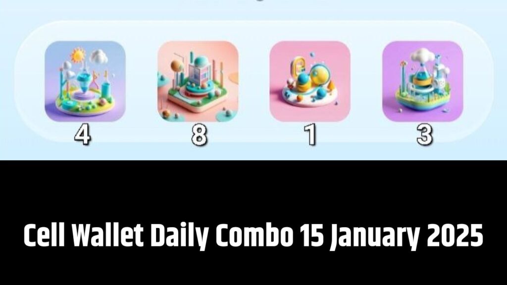 Cell Wallet Daily Combo 15 January 2025