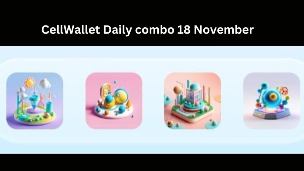 CellWallet Daily combo 18 November