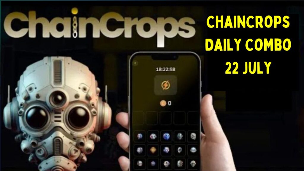 ChainCrops Daily Combo 22 July