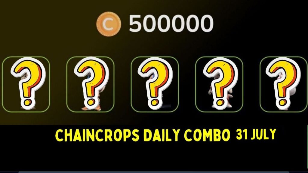  ChainCrops Daily Combo 31 July