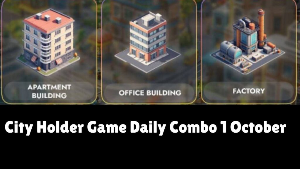 City Holder Game Daily Combo 1 October