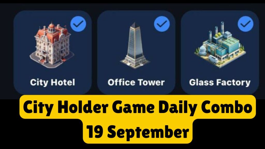 City Holder Game Daily Combo 19 September