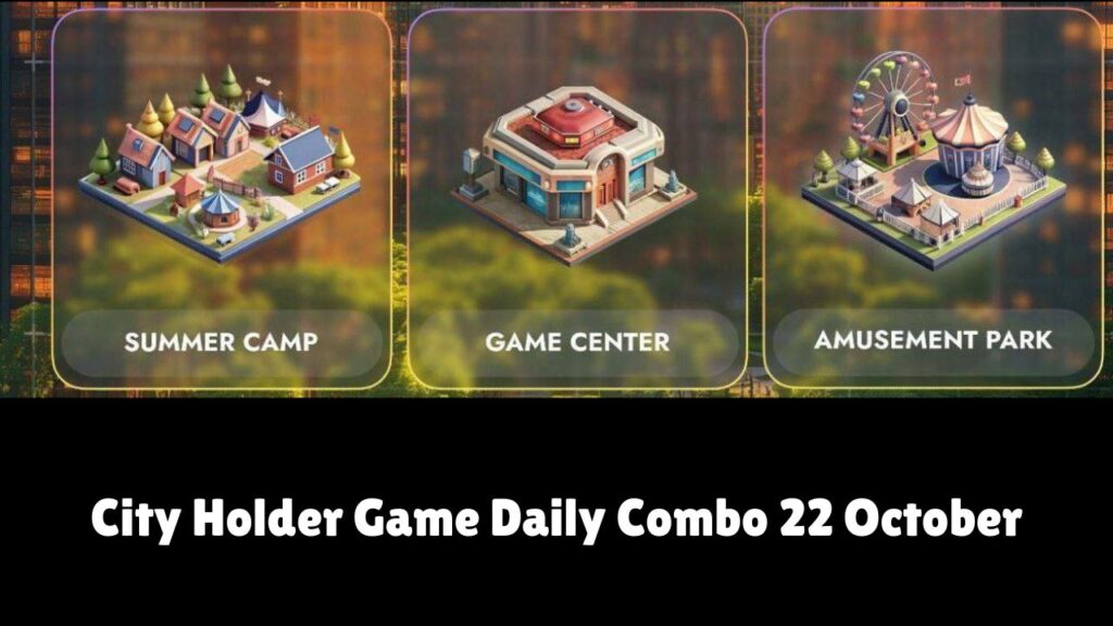 City Holder Game Daily Combo 22 October