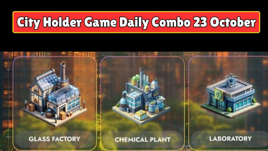 City Holder Game Daily Combo 23 October