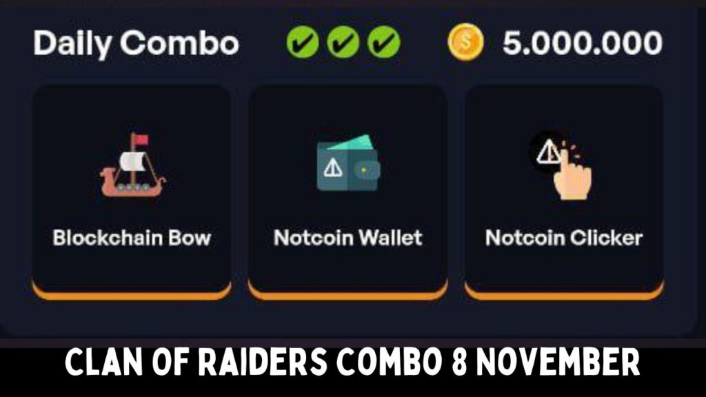 Clan Of Raiders Combo 8 November