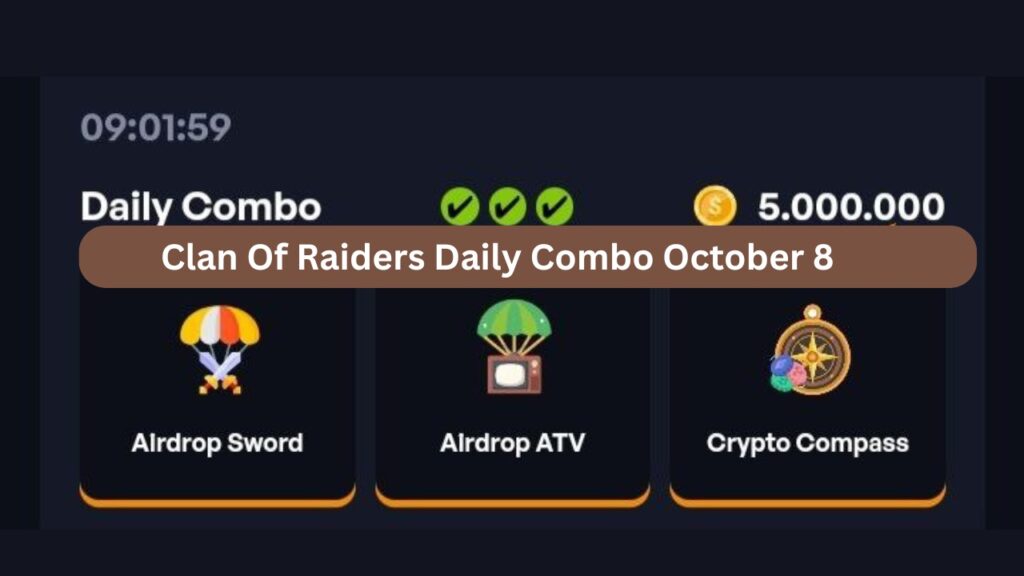 Clan Of Raiders Daily Combo October 8 answer