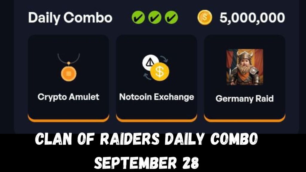 Clan Of Raiders Daily Combo September 28