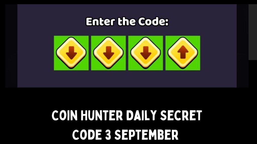 Coin Hunter Daily Secret Code 3 September 