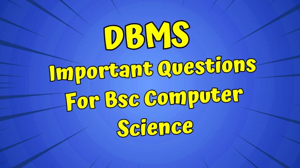 DBMS Important Questions For Bsc Computer Science