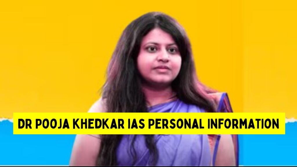 DR Pooja khedkar ias Personal Information