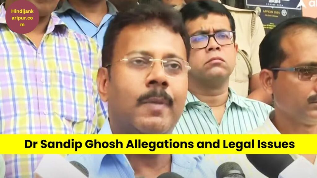 Dr Sandip Ghosh Allegations and Legal Issues