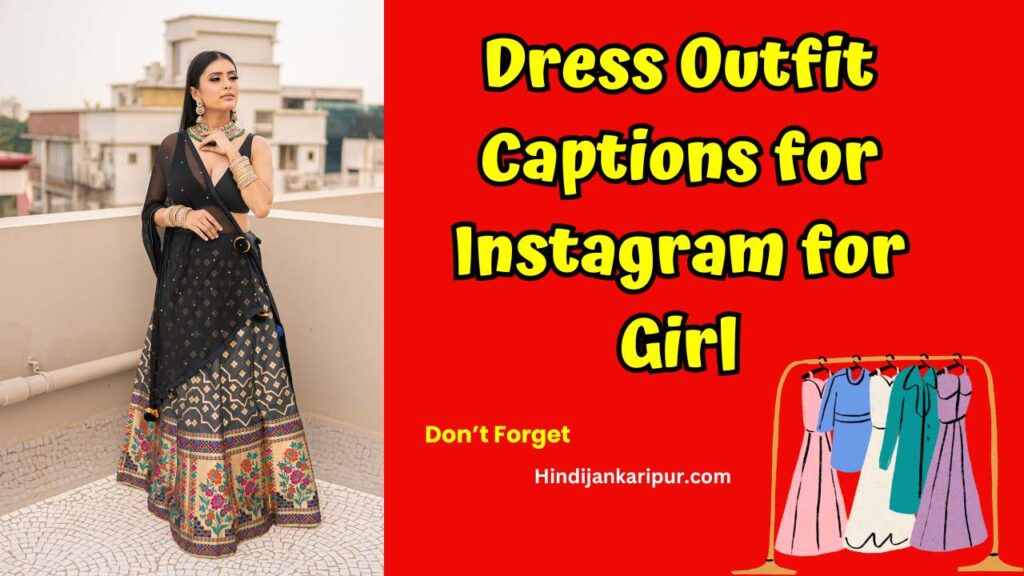 Dress Outfit Captions for Instagram for Girl