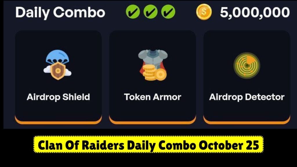 Clan Of Raiders Daily Combo October 25