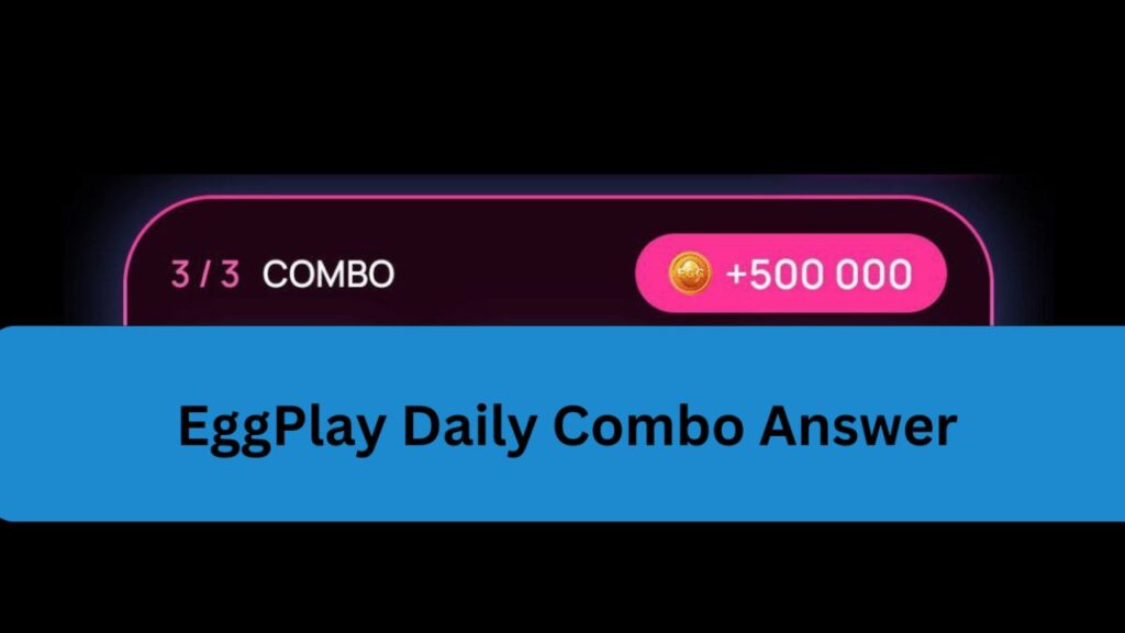 EggPlay Daily Combo