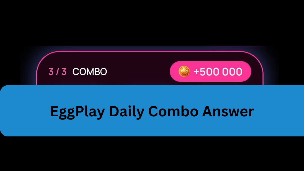 EggPlay Daily Combo Answer