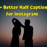 Better Half Captions for Instagram