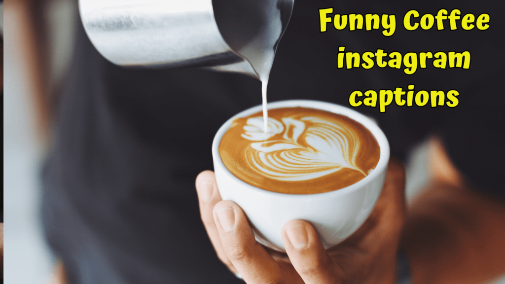 Funny Coffee instagram captions