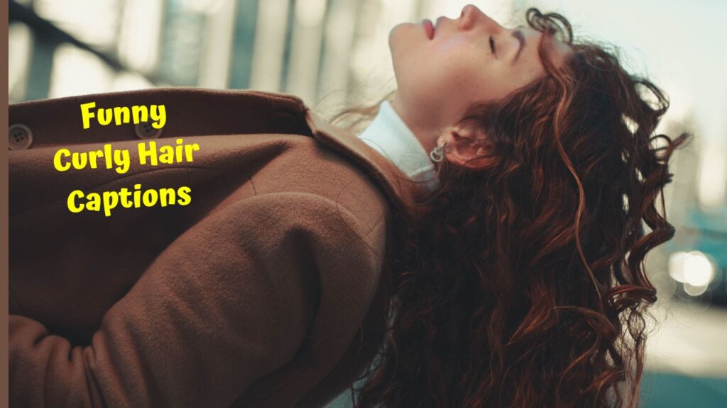 Funny Curly Hair Captions