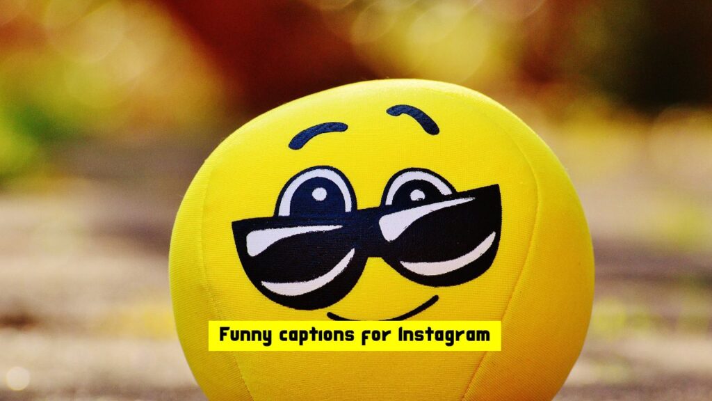 Funny captions for Instagram​