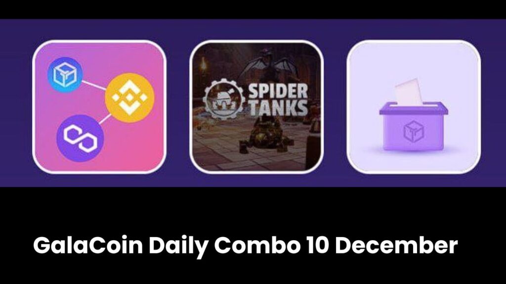 GalaCoin Daily Combo 10 December