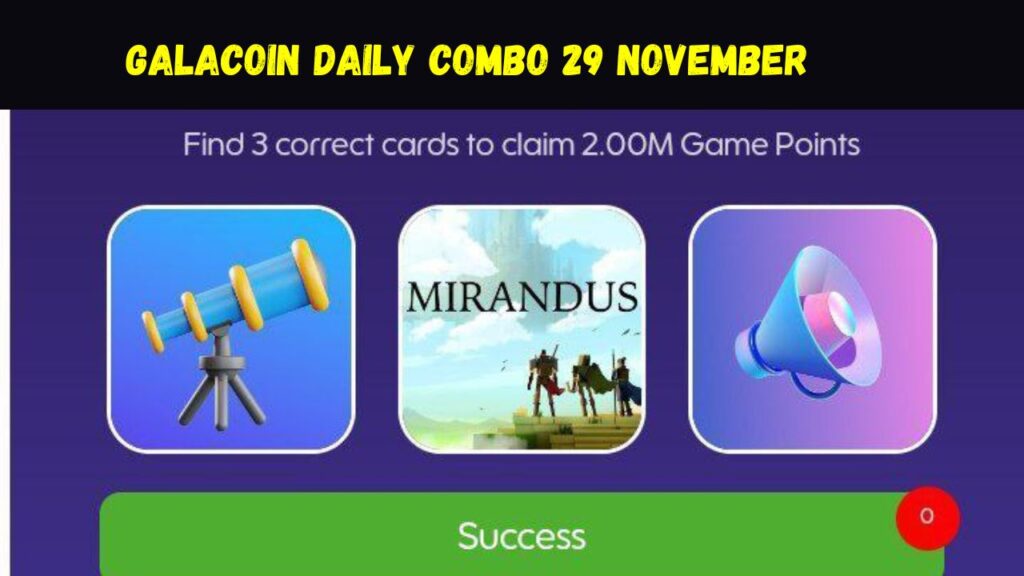 GalaCoin Daily Combo 29 November