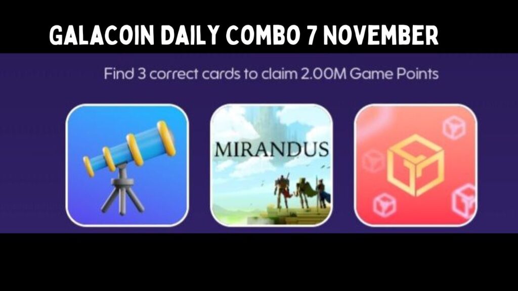 GalaCoin Daily Combo 7 November